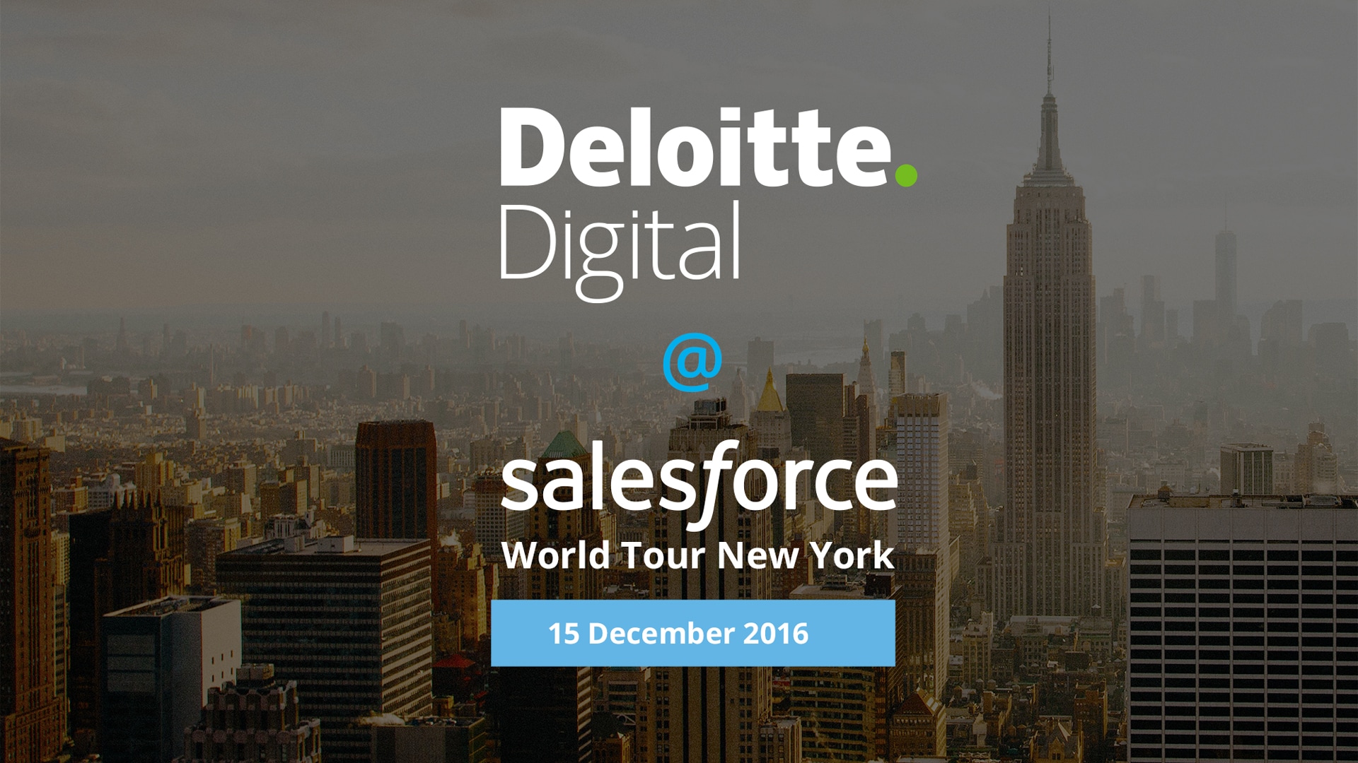 Deloitte Digital at Salesforce World Tour 2016